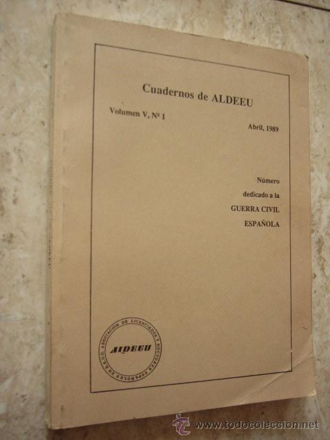Militaria: CUADERNOS ALDEEU. VOL. V, N&ordm; 1. ABR. 1989. N&Uacute;MERO DEDICADO A LA GUERRA CIVIL ESPA&Ntilde;OLA. 186 PP.