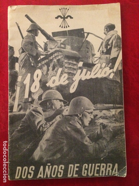 Militaria: Folleto falange. 18 de julio ! Dos a&ntilde;os de guerra.guerra civil espa&ntilde;ola