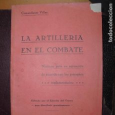 Militaria: 1937 GUERRA CIVIL LA ARTILLERIA EN EL COMBATE. Lote 128238996