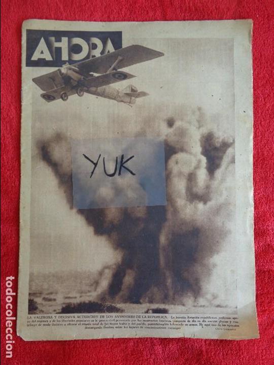 Militaria: GUERRA CIVIL - PERI&Oacute;DICO REPUBLICANO - AHORA - A&ntilde;o VII. n&ordm; 1751. Mi&eacute;rcoles 5 de Agosto de 1936