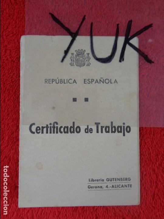 Militaria: CARNET DE CERTIFICADO DE TRABAJO REPUBLICANO - ALICANTE - ABRIL 1938 + TARJETA IDENTIDAD 1940