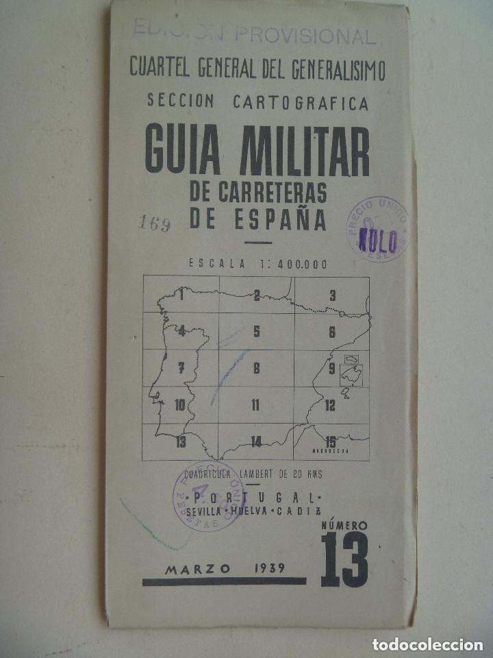 Militaria: CUARTEL GENERAL GENERALISIMO, GUIA CARRETRAS N&ordm; 13: SEVILLA, CADIZ, HUELVA, PORTUGAL, ETC.MARZO 1939