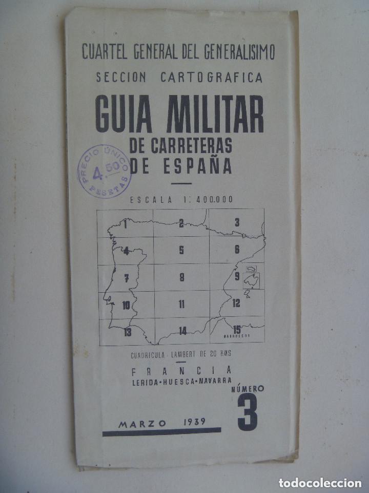 Militaria: GUERRA CIVIL: CUARTEL GRAL. GENERALISIMO, GUIA CARRETRAS N&ordm; 3: LERIDA, HUESCA, NAVARRA.. MARZO 1939