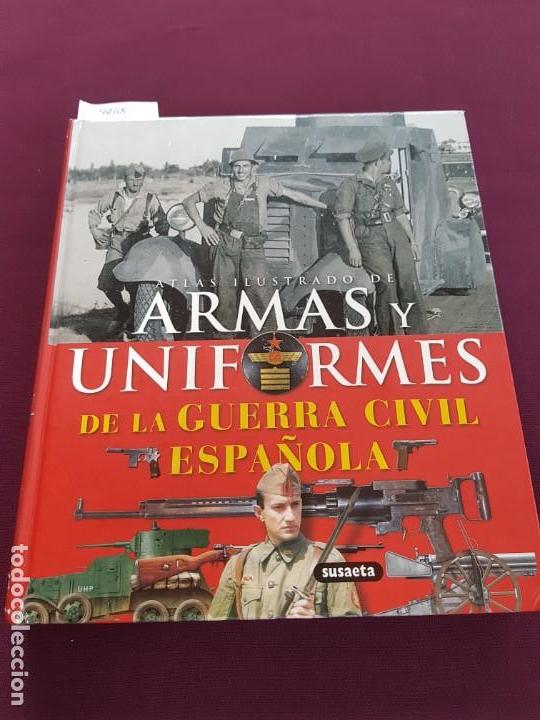 Militaria: ATLAS ILUSTRADO DE ARMAS Y UNIFORMES DE LA GUERRA CIVIL ESPA&Ntilde;OLA