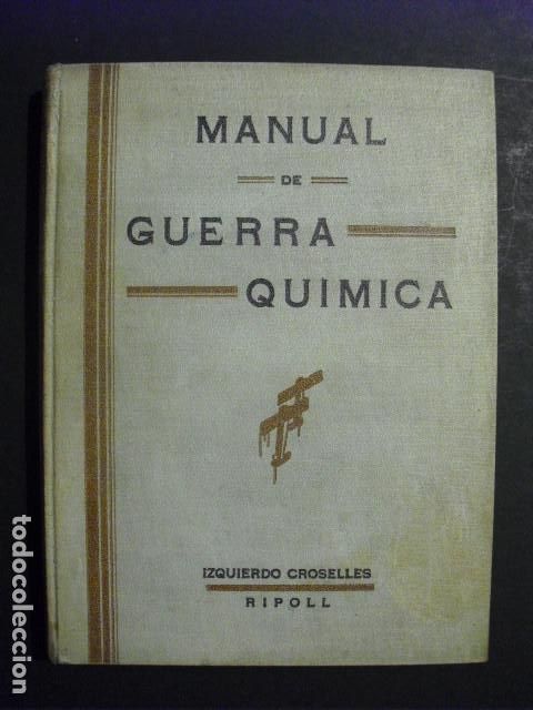 Militaria: 1938 GUERRA CIVIL MANUAL DE GUERRA QUIMICA IZQUIERDO CROSELLES Y RIPOLL