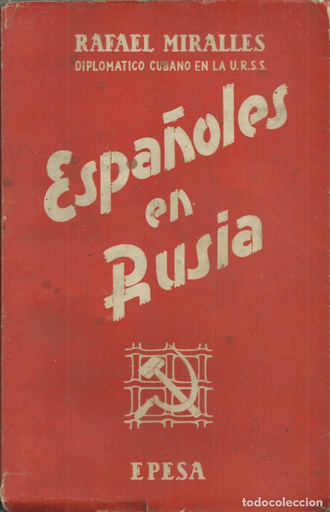 Militaria: Espa&ntilde;oles en Rusia. Rafael Miralles, Madrid 1947