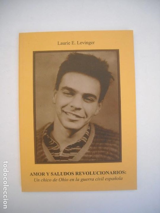 Militaria: AMOR Y SALUDOS REVOLUCIONARIOS LAURIE E. LEVINGER BRIGADAS INTERNACIONALES BATALLON LINCOLN