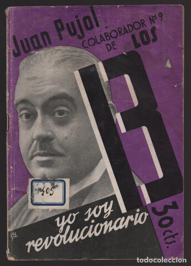 Militaria: MADRIDD. LOS 13 - JUAN PUJOL-- YO SOY REVOLUCIONARIO-- A&Ntilde;O 1933, 32 PAG, VER FOTOS