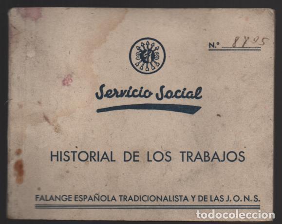 Militaria: CAMAS- SEVILLA- CARTILLA, HISTORIAL D TRABAJO- SERVICIO SOCIAL- F,E,T, J.O.N.S..- VER FOTO
