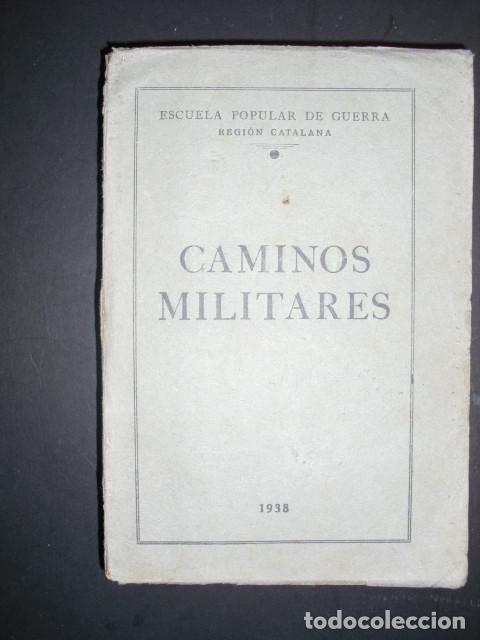 Military Antiques: 1938 CAMINOS MILITARES ESCUELA POPULAR DE GUERRA DE LA REGION CATALANA