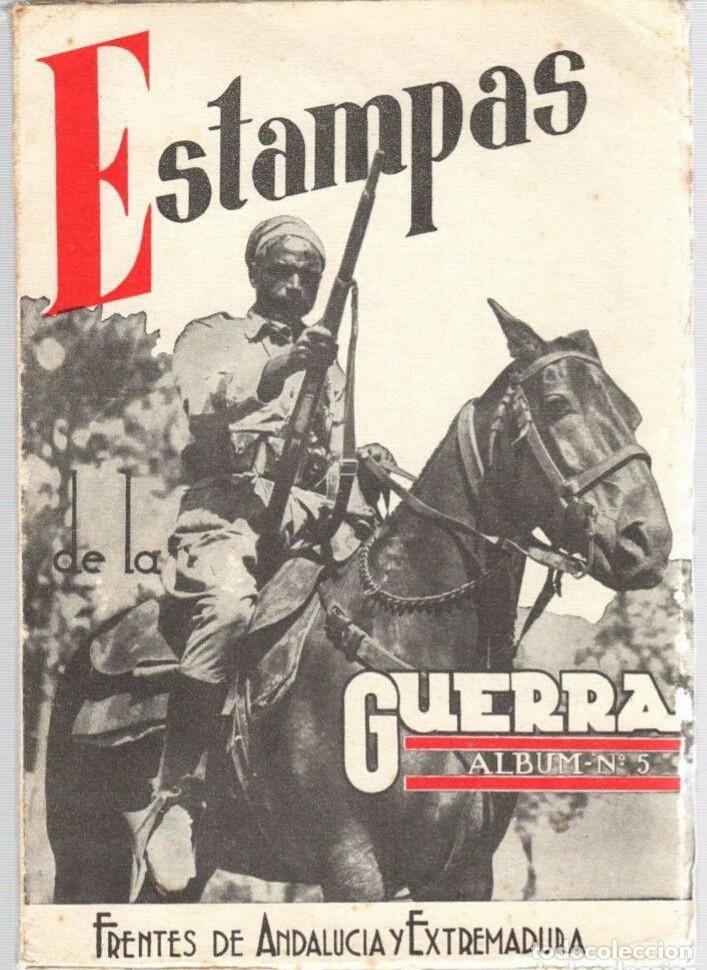 Militaria: ESTAMPAS DE LA GUERRA.FRENTES DE ANDALUC&Iacute;A Y EXTREMADURA.EDITORA NACIONAL.1940