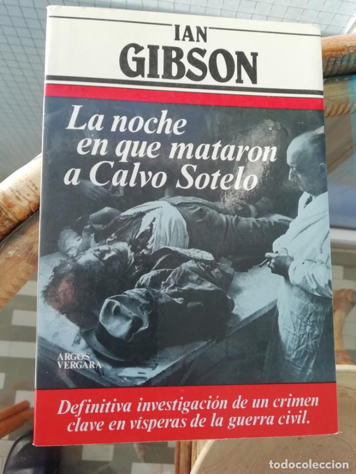Militaria: Ian Gibson La noche que mataron a Calvo Sotelo