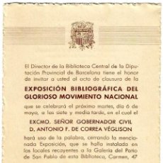 Militaria: EXPOSICIÓN BIBLIOGRÁFICA DEL GLORIOSO MOVIMIENTO NACIONAL-INVITACIÓN CLAUSURA-06.05.1941 - 148X107MM. Lote 262246010
