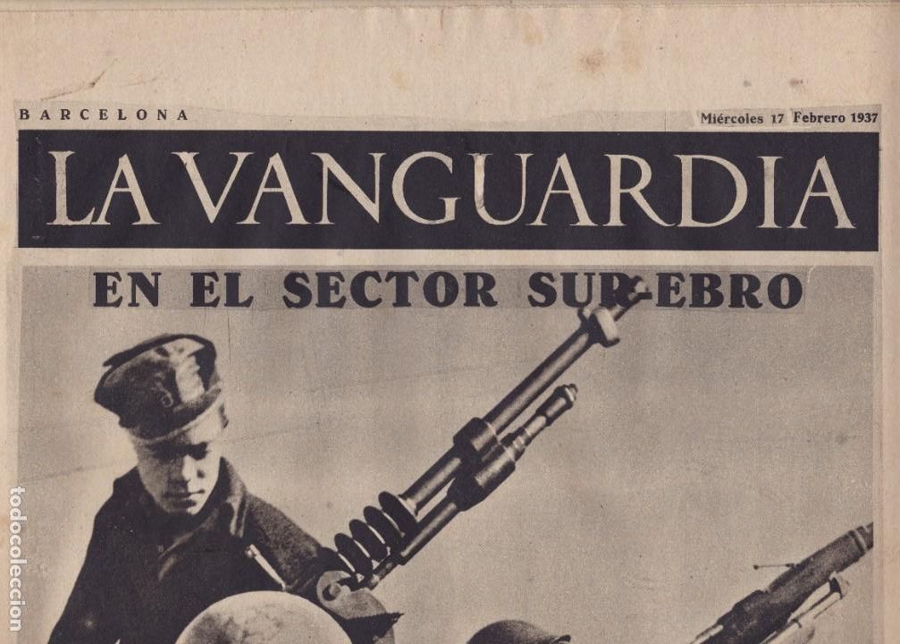 Militaria: La Vanguardia 4 pags. Barcelona 1937 guerra civil El Sector sur del Ebro y en los frentes de Arag&oacute;n