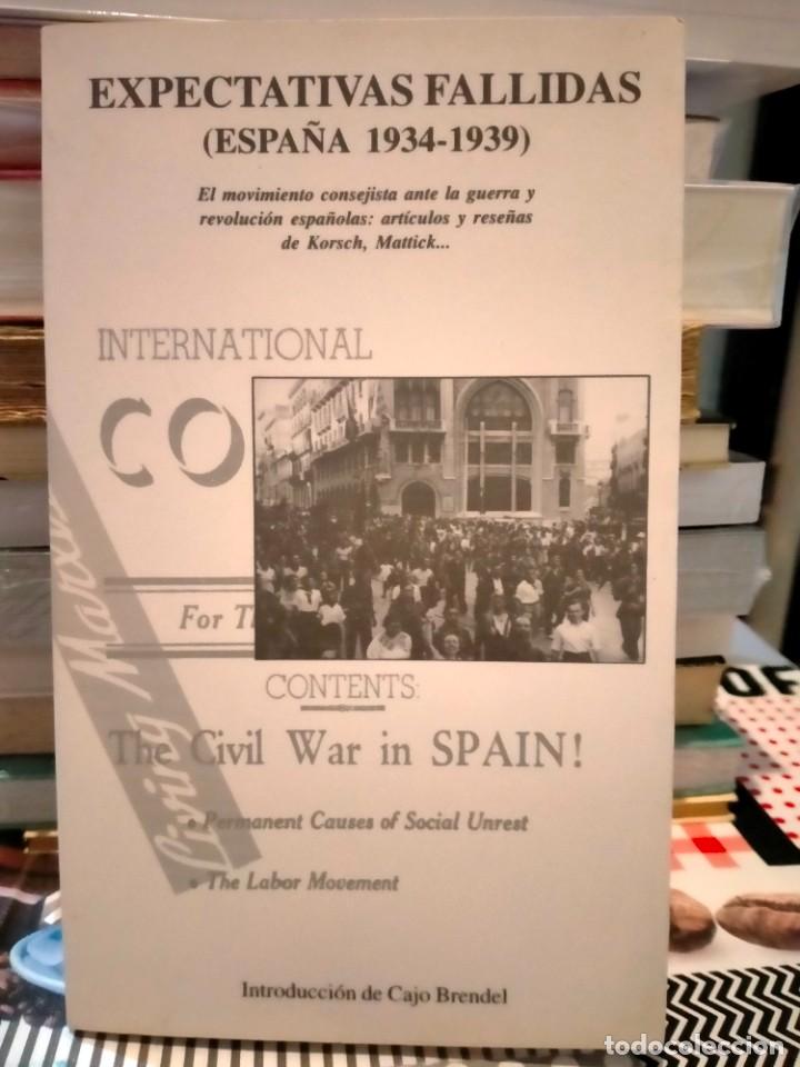 Military Antiques: SERGI ROS&Eacute;S/CARLOS GARC&Iacute;A (Ed.). EXPECTATIVAS FALLIDAS .(ESPA&Ntilde;A 1934-1939) .EDICIONES ADREDE