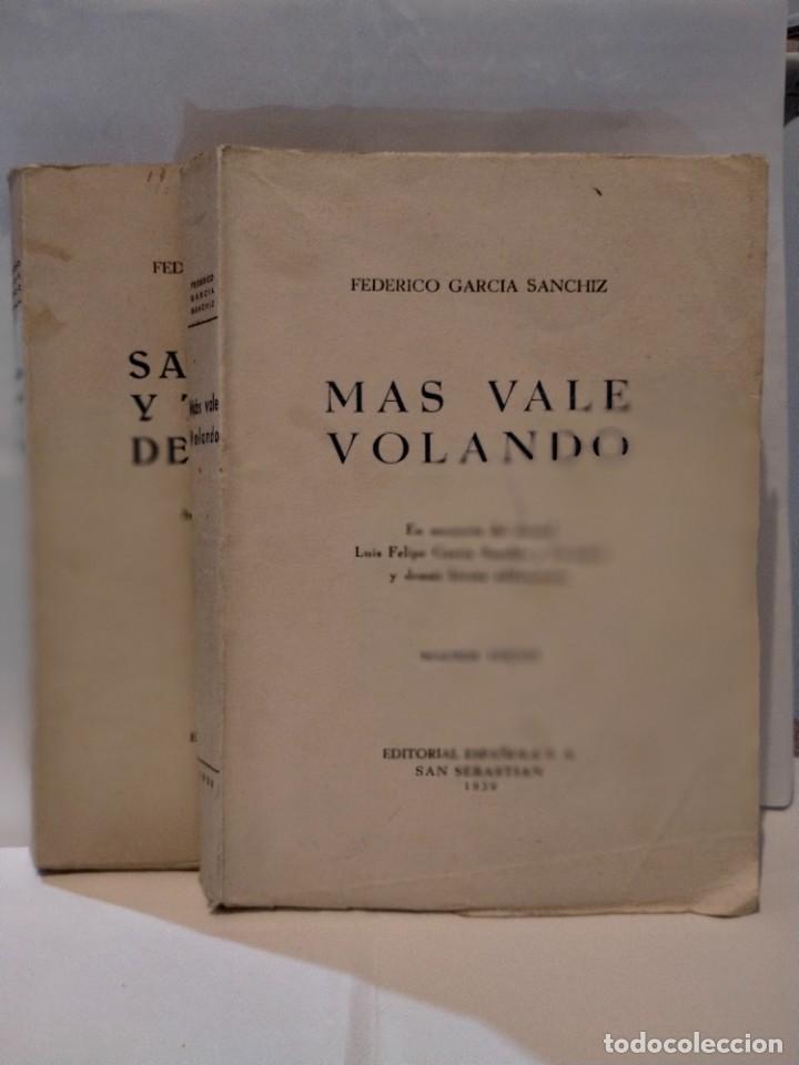 Militaria: FEDERICO GARC&Iacute;A SANCH&Iacute;S. M&Aacute;S VALE VOLANDO//SACRIFICIO Y TRIUNFO DEL HALC&Oacute;N (2 TOMOS). Ed.ESPA&Ntilde;OLA