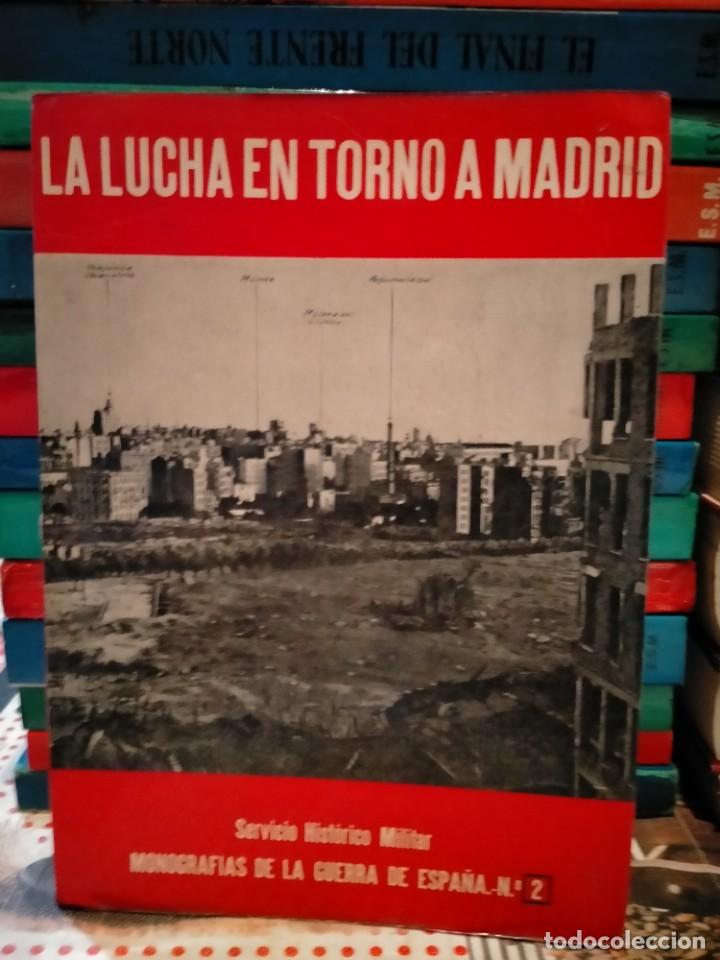 Militaria: CORONEL MART&Iacute;NEZ BANDE.LA LUCHA EN TORNO A MADRID .MONOGRAF&Iacute;AS DE LA GUERRA DE ESPA&Ntilde;A N&deg;2