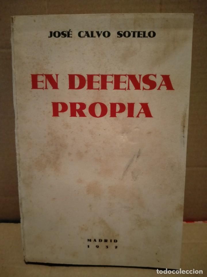 Militaria: JOS&Eacute; CALVO SOTELO. EN DEFENSA PROPIA .LIBRER&Iacute;A SAN MART&Iacute;N