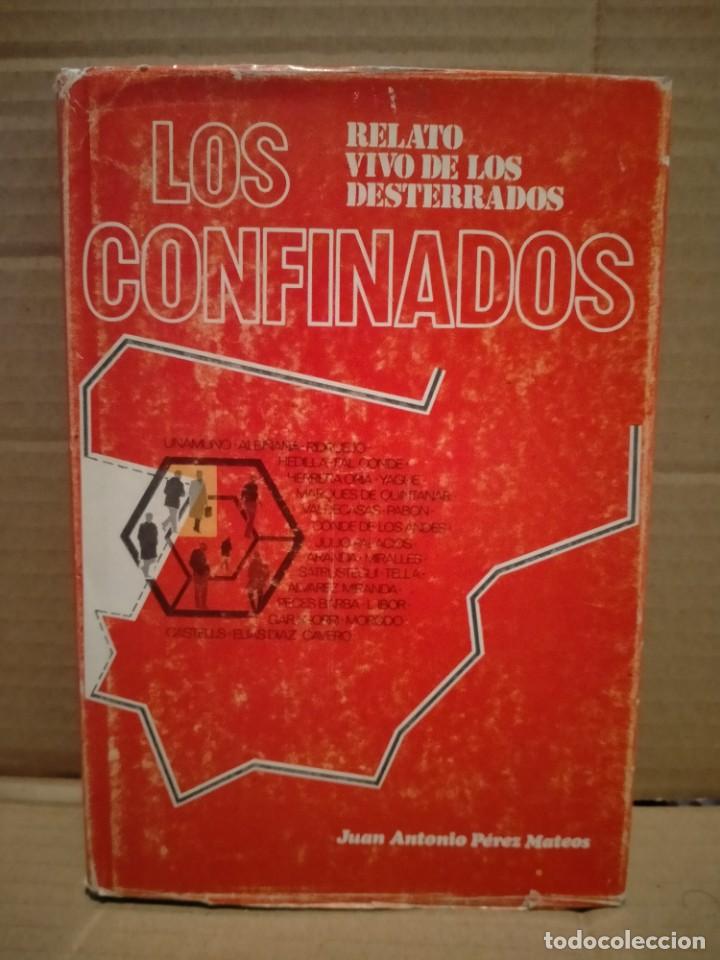 Militaria: JUAN ANTONIO P&Eacute;REZ MATEOS. LOS CONFINADOS . RELATO VIVO DE LOS DESTERRADOS .PLAZA&JANES