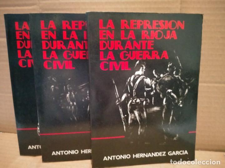 Militaria: ANTONIO FERN&Aacute;NDEZ GARC&Iacute;A. LA REPRESI&Oacute;N EN LA RIOJA DURANTE LA GUERRA CIVIL (3 TOMOS) . AUTOEDICI&Oacute;N