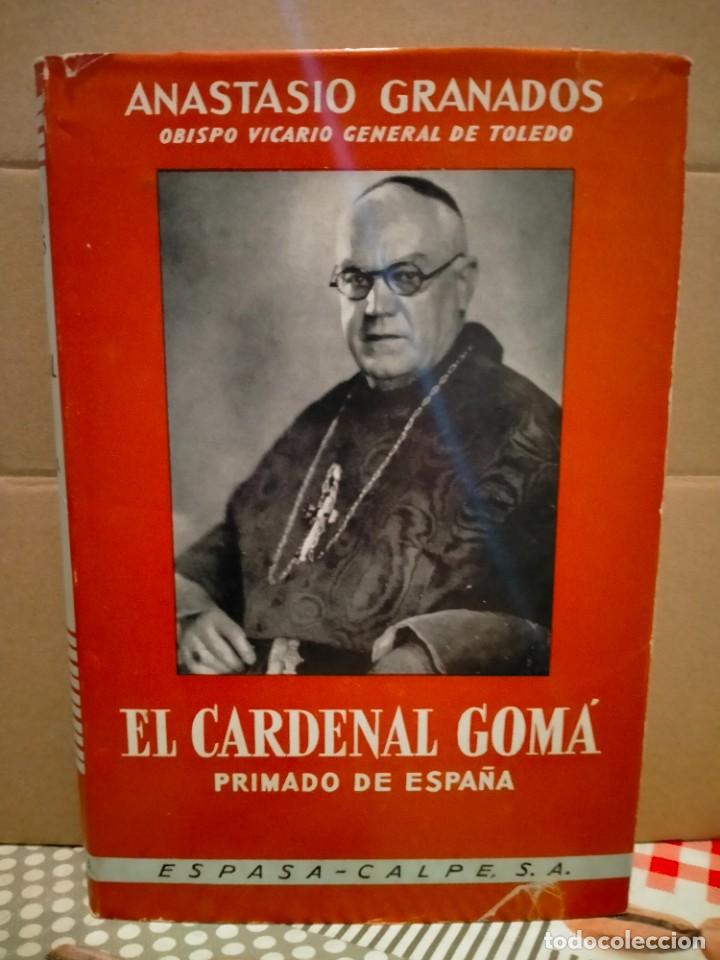 Military Antiques: ANASTASIO GRANADOS. EL CARDENAL GOM&Aacute; .PRIMADO DE ESPA&Ntilde;A. ESPASA-CALPE