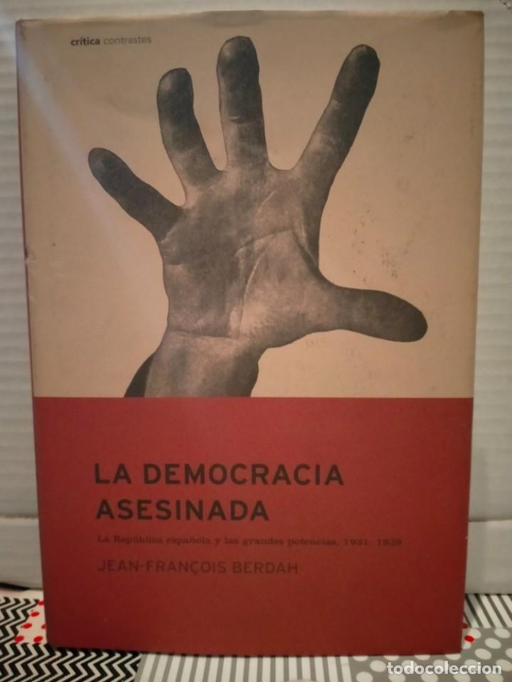 Military Antiques: JEAN-FRANCOIS BERDAH. LA DEMOCRACIA ASESINADA .CR&Iacute;TICA