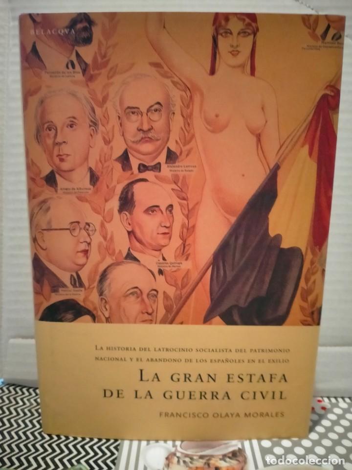 Military Antiques: FRANCISCO OLAYA MORALES. LA GRAN ESTAFA DE LA GUERRA CIVIL .BELACQUA