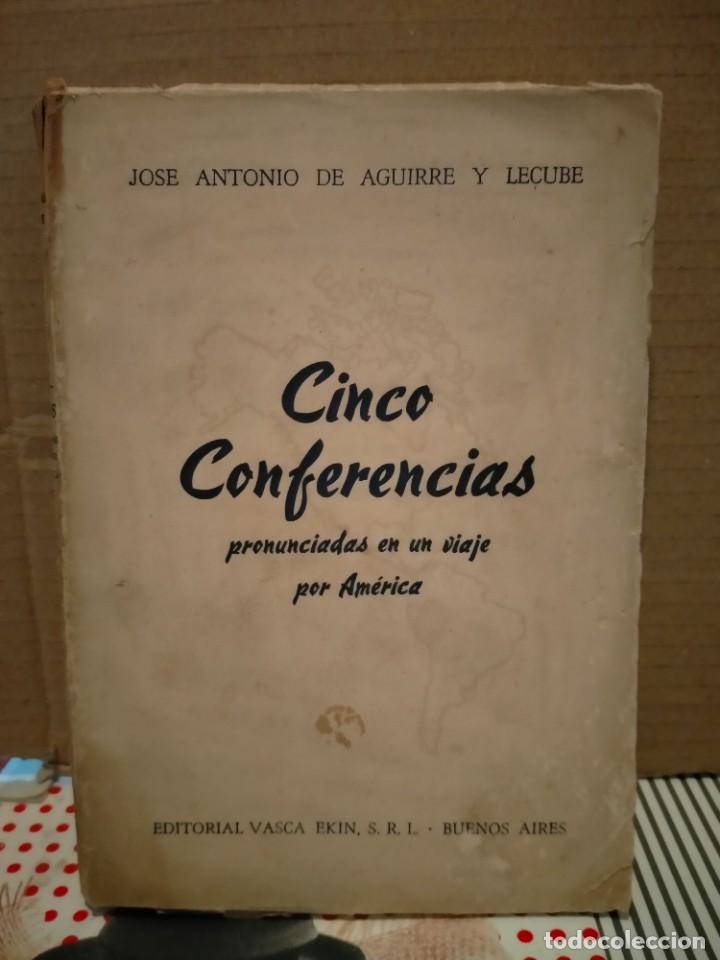 Military Antiques: JOS&Eacute; ANTONIO DE AGUIRRE Y LECUBE. CINCO CONFERENCIAS .EDITORIAL VASCA EKIN