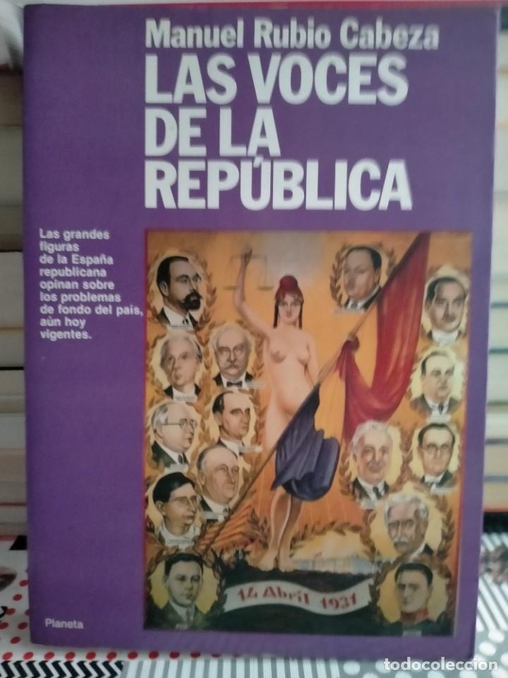 Militaria: MANUEL RUBIO CABEZA. LAS VOCES DE LA REP&Uacute;BLICA .PLANETA