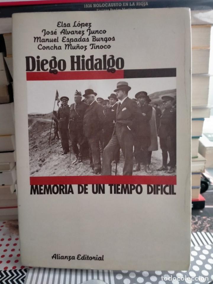 Militaria: ELSA L&Oacute;PEZ/JOS&Eacute; &Aacute;LVAREZ JUNCO. DIEGO HIDALGO .MEMORIA DE UN TIEMPO DIF&Iacute;CIL. ALIANZA