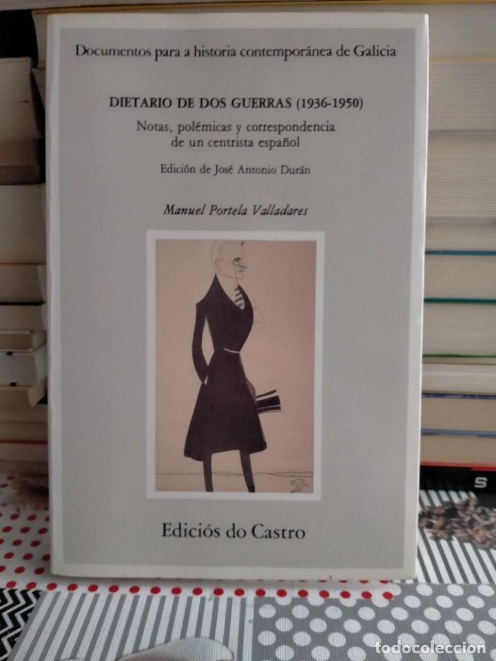 Militaria: MANUEL PORTELA VALLADARES. DIETARIO DE DOS GUERRAS (1936-1950) . EDICI&Oacute;S DO CASTRO