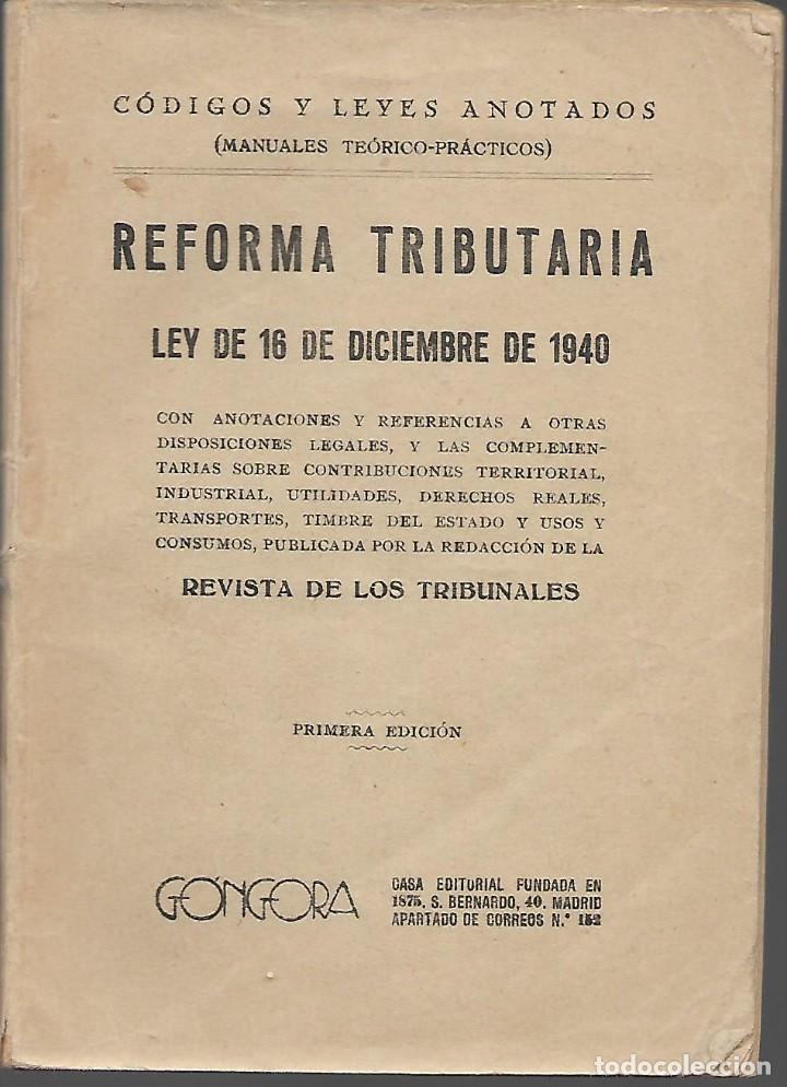 Military Antiques: REFORMA TRIBUTARIA,- LEY DE 16 DICIEMBRE 1940. PAG,.98. VER FOTOS