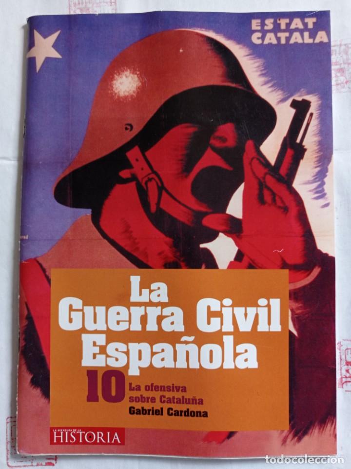 Militaria: La Guerra Civil Espa&ntilde;ola n&ordm; 10 Libro DVD. Ofensiva sobre Catalu&ntilde;a-Aventura de la Historia