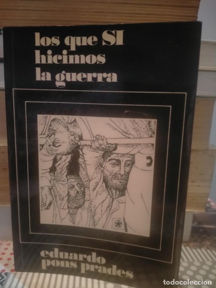 Military Antiques: EDUARDO PONS PRADES. LOS QUE SI HICIMOS LA GUERRA .PERFILES IB&Eacute;RICOS