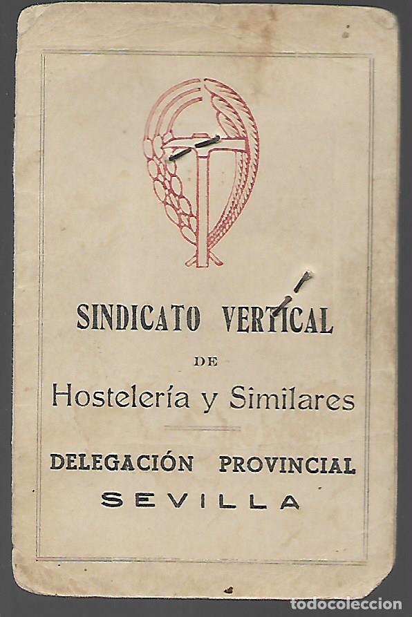 Military Antiques: SEVILLA- CARNET SINDICATO VERTICAL,HOSTELERIA,- VER FOTOS