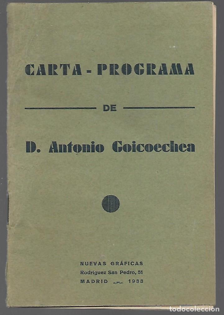 Military Antiques: MADRID, CARTA-PROGRAMA DE D. ANTONIO GOICOECHEA, A&Ntilde;O 1933, VER FOTOS