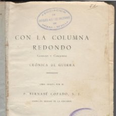 Militaria: CON LA COLUMNA REDONDO.CRONICAS,- FIRMA DEL AUTOR,-P.BERNABE COPADO,S.J.1937,FALTAN LAS 1ª HOJAS -11