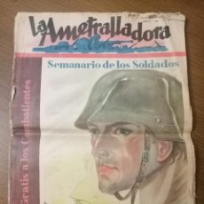Militaria: LA AMETRALLADORA, - SEMANARIO DE LOS SOLDADOS, GRATIS A COMBATIENTES, 13-11-1938,VER FOTOS