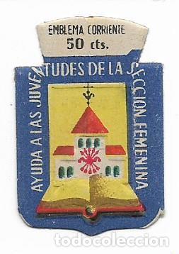 Militaria: EMBLEMAS CORRIENTE, 50 CTS.-AYUDA JUVENTUDES SECC,. FEMENINA.-VER FOTOS