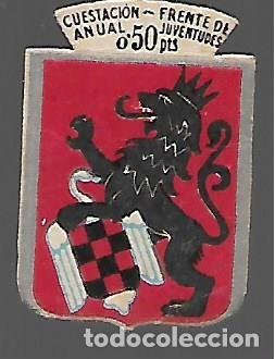 Militaria: EMBLEMAS CORRIENTE, 50 CTS.- CUESTACION ANUAL FRENTE JUVENTUDES-VER FOTOS