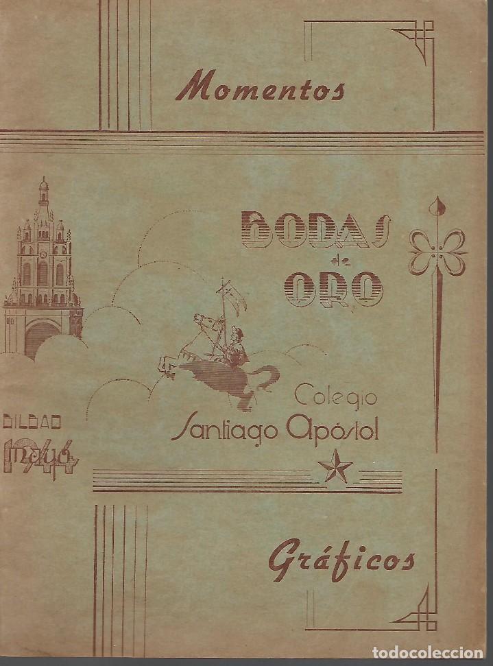 Militaria: BILBAO- MOMENTOS GRAFICOS- -BODAS DE ORO- SANTIAGO APOSTOL, PAGINAS, 16, VER FOTOS