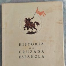 Militaria: HISTORIA DE LA CRUZADA ESPAÑOLA - VOLUMEN I COMPLETO 5 TOMOS - EDICIONES ESPAÑOLAS, S.A. MADRID