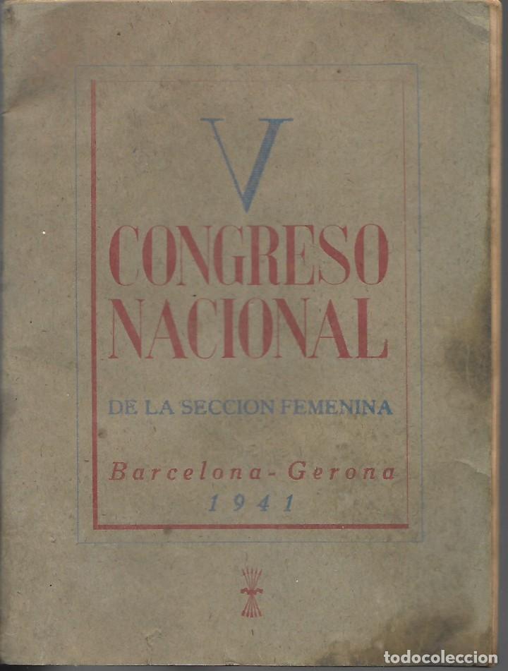 Militaria: BARCELONA-GERONA- V CONGRESPO NACIONAL-SEC. FEMENINA- PAGINAS 32.- DEFECTO 2 HOJAS- VER FOTO