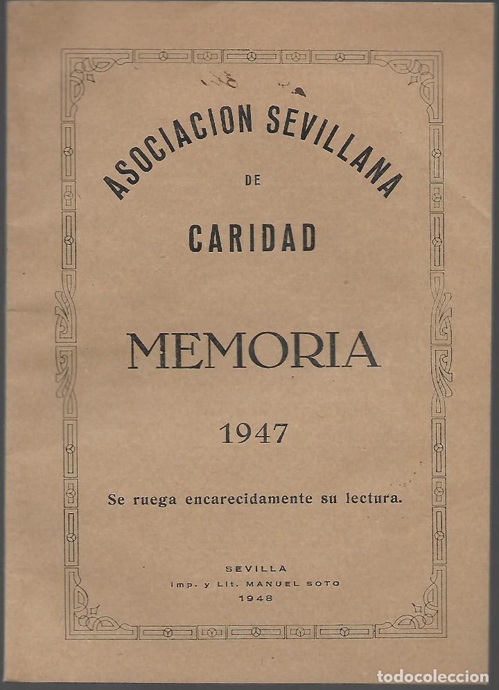 Militaria: ASOCIACION SEVILLANA DE CARIDAD-MRMORIA 1947.- PAGINAS 86,-VER FOTOS