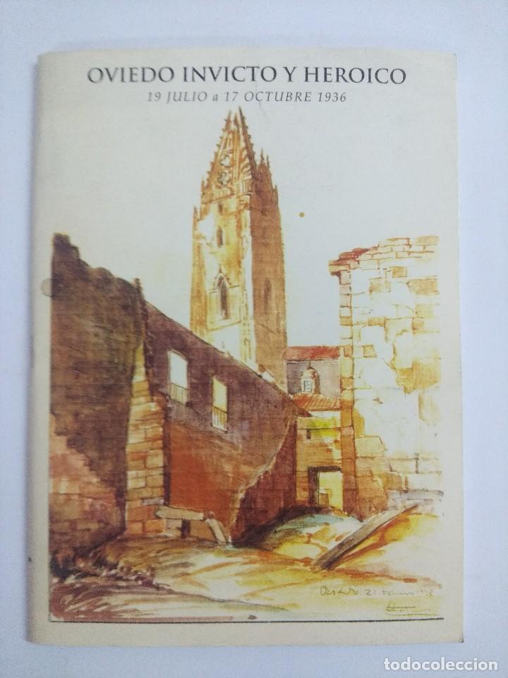 Militaria: OVIEDO INVICTO Y HEROICO/19 JULIO A 17 OCTUBRE DE 1936.