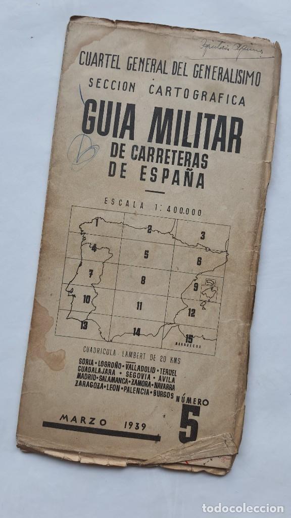 Militaria: Guia Militar de Carreteras Marzo 1939 - Cuartel General del Generalisimo . N.5