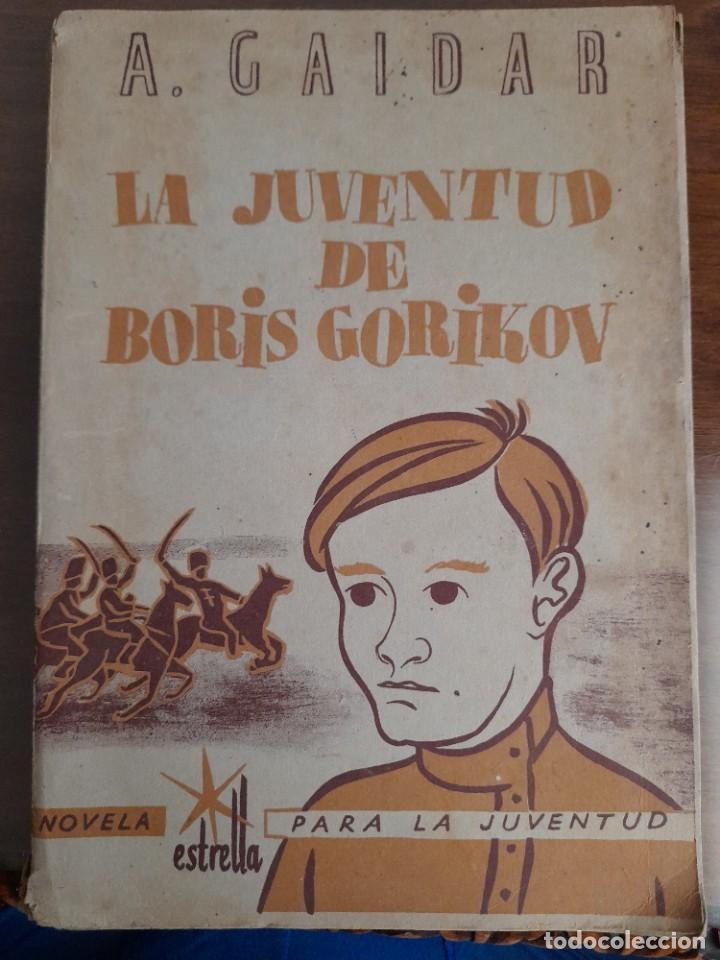 Militaria: Novela estrella guerra civil La juventud de Boris Gorikov, 1937, A. Gaidar autor ruso comunista