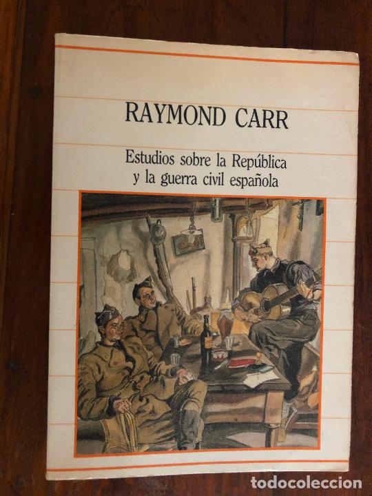 Militaria: RAYMOND CARR: ESTUDIOS SOBRE LA REPUBLICA Y LA GUERRA CIVIL ESPA&Ntilde;OLA
