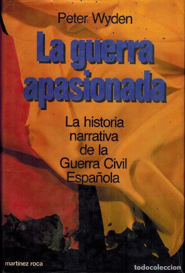 Militaria: LA GUERRA APASIONADA