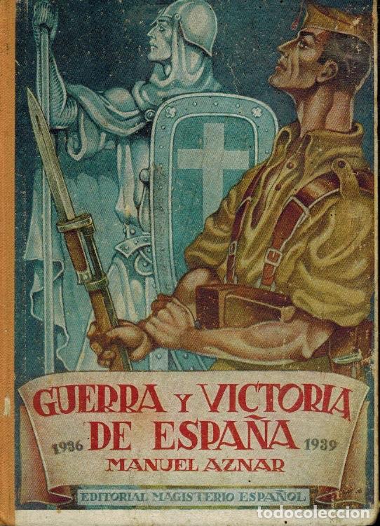 Militaria: GUERRA Y VICTORIA DE ESPA&Ntilde;A 1936 - 1939
